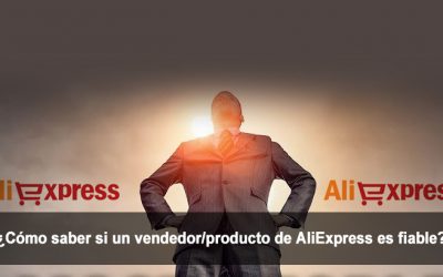 ¿Cómo saber si un vendedor/producto de AliExpress es fiable?