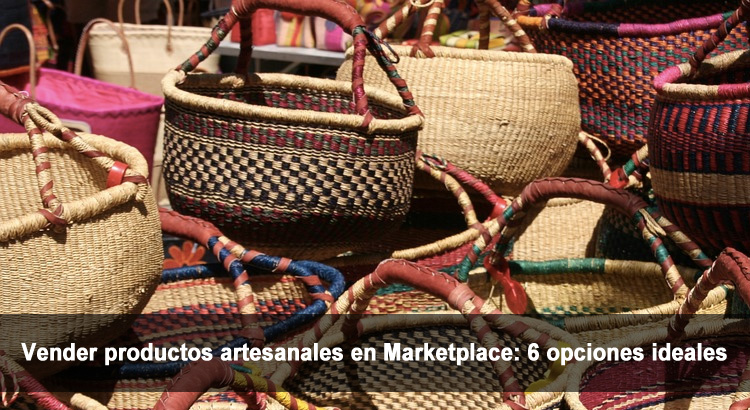 Vender productos artesanales en Marketplace: 6 opciones ideales